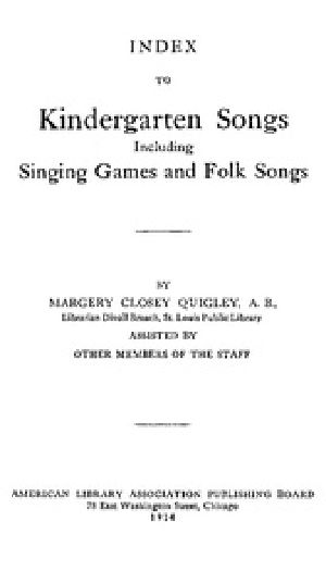 [Gutenberg 38726] • Index to Kindergarten Songs Including Singing Games and Folk Songs